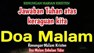 Renungan malam - Jawaban Tuhan atas keraguan kita