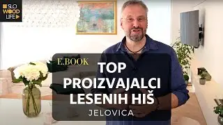 Zakaj je JELOVICA TOP proizvajalec lesenih hiš - E.Book SLOWOODLIFE