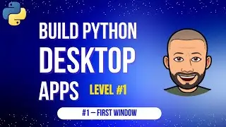 Build Desktop Apps with Python for Beginners - #1 Project Setup & First Window-  Level 1