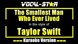The Smallest Man Who Ever Lived Karaoke | Taylor Swift Karaoke Version