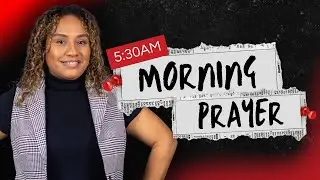 5:30am Morning Prayer with Minister Veronica Grados