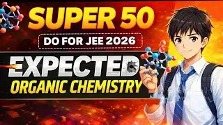 50 Q Organic = 100 Concept Trick, Exception and Special Questions ❤️|| JEE 2026 NEET 2026