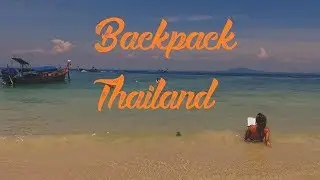Backpack Thailand 2017 - GoPro 4 + DJI Phantom 4