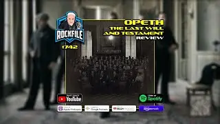 OPETH - THE LAST WILL AND TESTAMENT (2024) Blu-Ray Review ROCKFILE Podcast 742