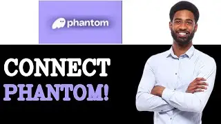 How To Connect To Phantom Wallet Download (2025)
