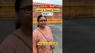 Red Fort Light and Sound Show | New Delhi | ticket price starts 500₹ | timing 7pm | 2 shows daily