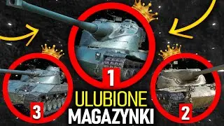 Moje TOP3 ulubione magazynki X tieru! - A ty masz swoje?
