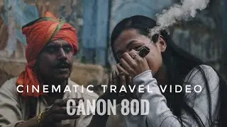 Canon 80D | Cinematic Travel Video | Nepal