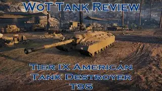 WoT Tank Review Tier IX T95