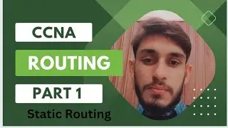 Mastering Networking Fundamentals: Dive into Routing Basics and Static Routing Concepts Part 1