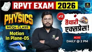 RPVT 2026 | Physics | Motion In Plane | Utkarsh Agriculture Classes | Vivek Sir