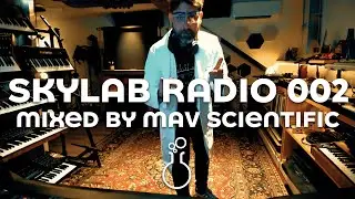 Mav Scientific @ Skylab Radio 002 | Sofa Sessions .01 | Downtempo, Half Tempo DnB, Chillout Mix