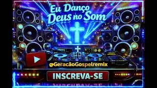 Euro Dance Gospel 2026 (Eu dan&ccedil;o com Deus no som) DJ LEANDRO SANTOS 