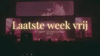 Laatste week vrij (SHAWN MENDES) / Augustus 2025