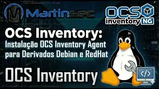 08 - OCS Inventory: Instalação do OCS Inventory Agente para Derivados Linux Debian e RedHat