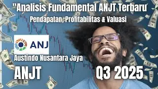 Analisis Fundamental ANJT Lengkap: Pendapatan, Profitabilitas & Valuasi Q3 2025