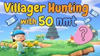 50 NMT Villager Hunt!! | Animal Crossing: New Horizons