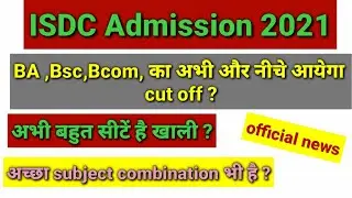isdc BA. B.com Bsc bio ,Bsc math and | isdc cutoff 2021 | isdc ki counselling | #auentrancenews2022