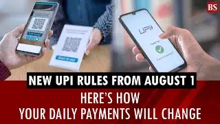 New UPI rules from August 1: Here&rsquo;s how your daily payments will change | PhonePe | Paytm