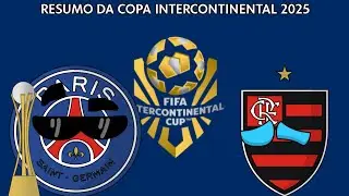 RESUMO DA COPA INTERCONTINENTAL DA FIFA 2025!