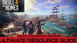 Skull and Bones resource farming, cartography, armor and more