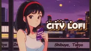 💋Lofi Chill Music With Retro Japanese Anime⭐City Pop Vibe Playlist🎧
