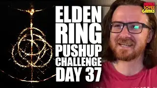 Elden Ring Pushup Challenge: Day 37