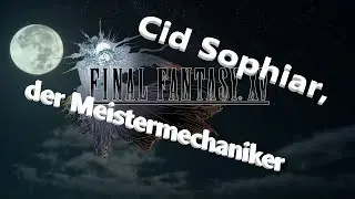 iZocke FF 15 WE #028 - Cid Sophiar, der Meistermechaniker (Nebenmission)