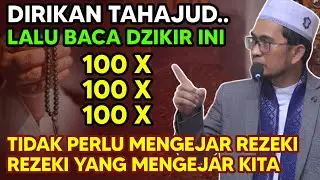 Amalan Setelah Sholat Tahajjud, Luangkan 5 Menit Saja Rezeki Lancar dari Allah | Ustadz Adi Hidayat