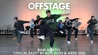 Bam Martin choreography to &ldquo;Lyrical Eazy&rdquo; by Rick Ross & Meek Mill at Offstage Dance Studio