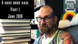 A Huge Book Haul : Part 1 - June 2018