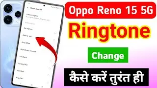 Oppo reno 15 5g ringtone change/oppo reno 15 5g me ringtone kaise set kare | ringtone kaise lagaye