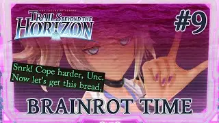 【 The Legend of Heroes: Trails Beyond the Horizon 】 #9; THERE'S A PART 3 OF ACT 1???