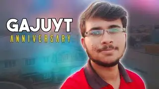 GajuYT Aniversaray? What Next?