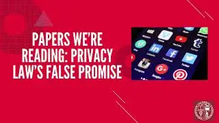 PAPERS WE&rsquo;RE READING: PRIVACY LAW&rsquo;S FALSE PROMISE | Consumers Research