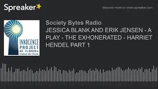 JESSICA BLANK AND ERIK JENSEN - A PLAY - THE EXHONERATED - HARRIET HENDEL PART 1 (part 1 of 2)