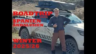 ROADTRIP mit dem Dachzelt nach Spanien Winter 2025/26