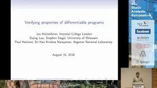 SAS2018 - Verifying Properties of Differentiable Programs (by Jan H&uuml;ckelheim)
