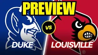 Duke vs. Louisville Game Preview And Predictions!