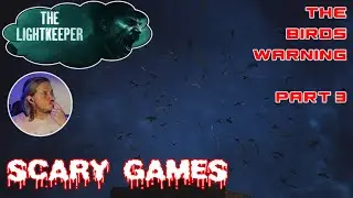 🗼 The Lightkeeper 👁️ Part 3 &mdash; The Birds Warning #TheLightkeeper #HorrorGame Scary Games S03E57