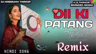 Dj Remix Dil Patang Udi Udi Jay Remix Song Hindi New Song Makarsankrati Song Utrayan Song New Remix