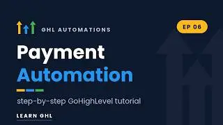 Payment Automation in GoHighLevel