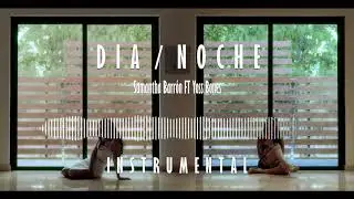 Dia / Noche | Samantha Barr&oacute;n ft Yoss Bones (Instrumental/LandherBeats)
