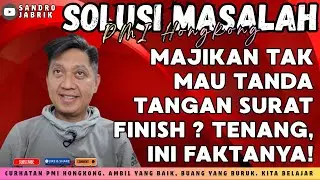 M4j1k4n tidak mau tanda tangan surat finish apakah masalah