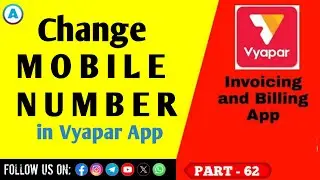 Vyapar : How to change mobile number in yapar app || Part 62