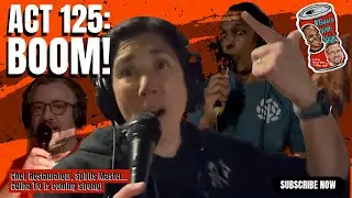 Act 125: Celina Tio says, 'Boom MFers'
