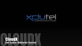 XCLUTEL's CloudX Call Center ViiBoards Training