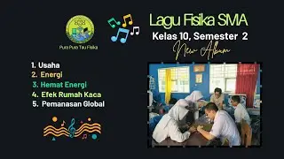 Kumpulan Lagu Fisika SMA Kelas 10 Semester 2 + Lirik Lagu | Di Jamin Lebih Asyik Belajar Fisikanya