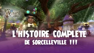 L'histoire compl&egrave;te de Sorcelleville - Wizard101 FR