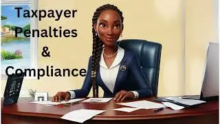 Taxpayer Penalties & Compliance: Avoiding Costly Mistakes